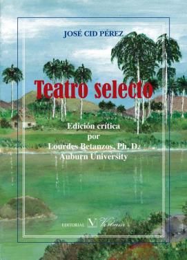 Teatro selecto, de Cid Pérez, José | portada del libro