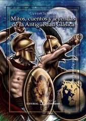 MITOS, CUENTOS Y LEYENDAS DE LA ANTIGUEDAD CLASICA, de SCHWAB, GUSTAV | portada del libro