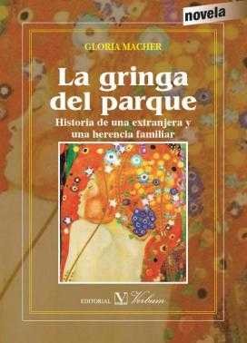 La gringa del parque, de GLORIA MACHER | portada del libro