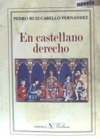 En castellano derecho, de RUIZ-CABELLO FERNANDEZ, PEDRO | portada del libro