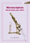 Microscópicos. Microrrelatos para niñ@s, de AA.VV. | portada del libro