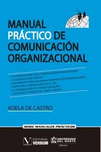 Manual práctico de Comunicación Organizacional, de de Castro, Adela | portada del libro