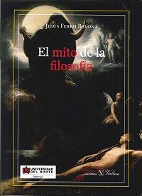 El mito de la filosofía, de Ferro Bayona, Jesús | portada del libro