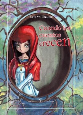 Cuando los cuentos crecen, de Ugalde, Evelyn | portada del libro