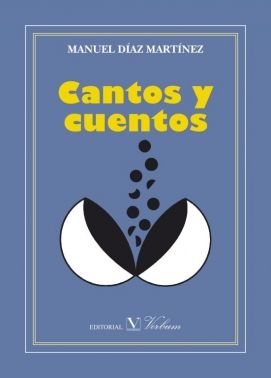 Cantos y cuentos, de Díaz Martínez, Manuel | portada del libro