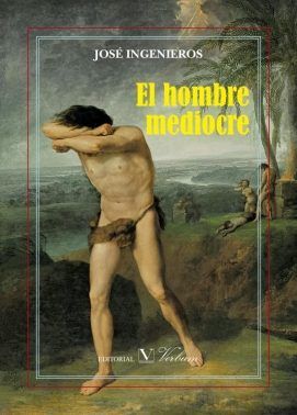 El hombre mediocre, de Ingenieros, José | portada del libro