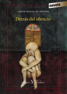 Detrás del silencio, de de Céspedes, Carlos Mannuel | portada del libro