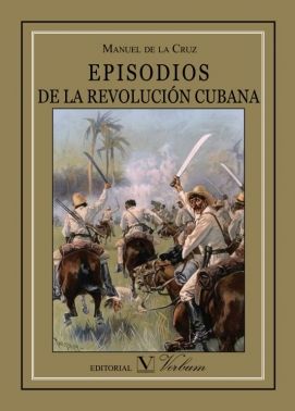Episodios de la Revolución cubana, de de la Cruz, Manuel | portada del libro