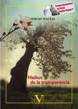 Haikus de la transparencia, de Macías, Sergio | portada del libro