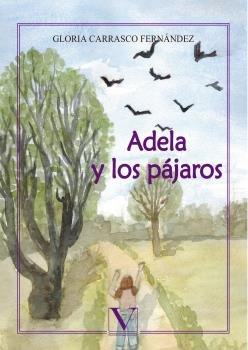 Adela y los pájaros, de Carrasco Fernández, Gloria | portada del libro