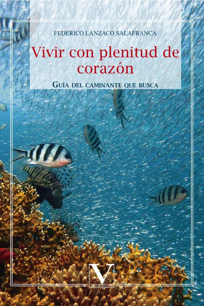 Vivir con plenitud de corazón, de Lanzaco Salafranca, Federico | portada del libro