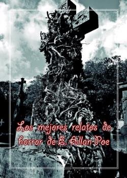 Los mejores relatos de horror de E. Allan Poe, de Allan Poe, Edgar | portada del libro