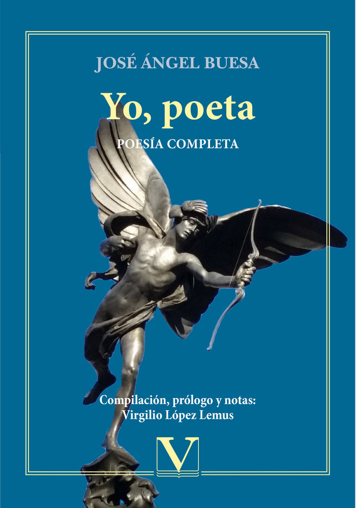 Yo, poeta. Poesía completa, de Buesa, José Ángel | portada del libro