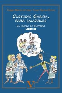Custodio García, para salvarles, de Martín de León, Carmen | portada del libro