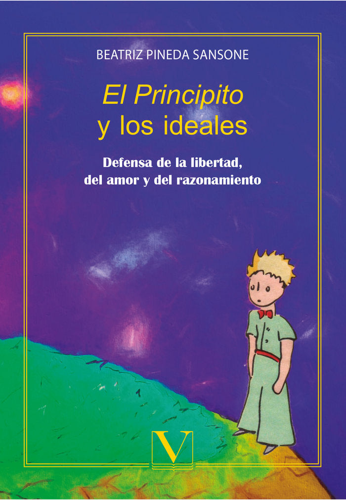 El Principito y los ideales, de Pineda Sansone, Beatriz | portada del libro