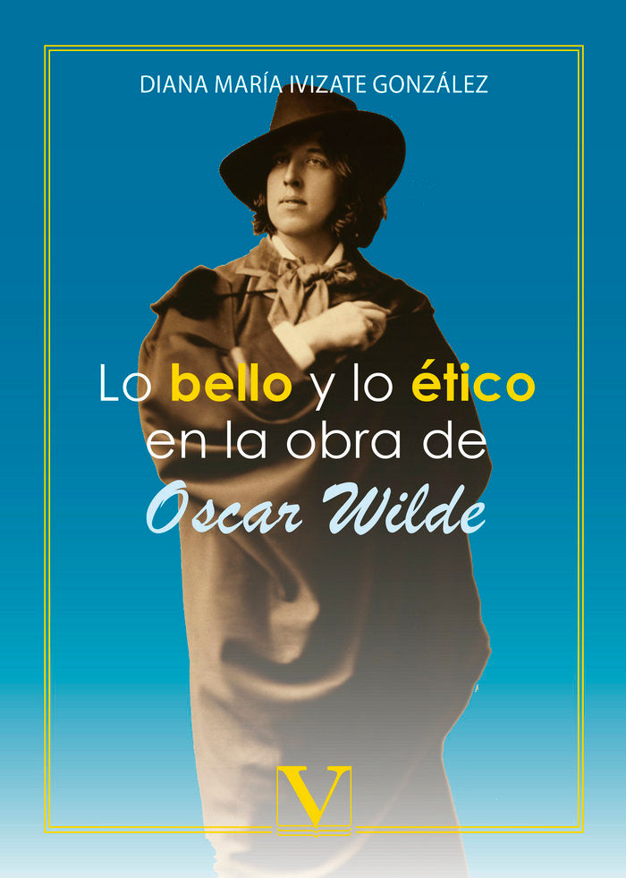 Lo bello y lo ético en la obra de Oscar Wilde, de Ivizate González, Diana María | portada del libro