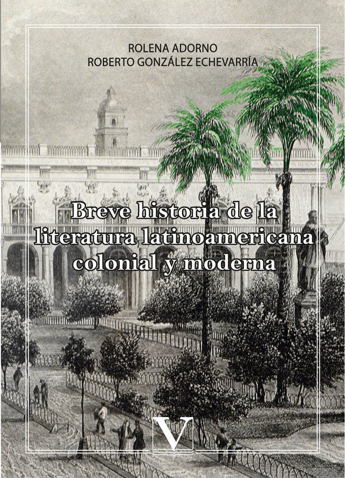 Breve historia de la literatura latinoamericana colonial y moderna, de Adorno, Rolena | portada del libro