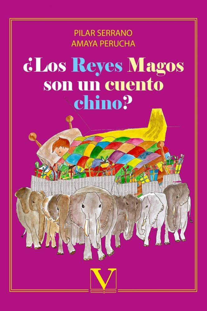 ¿Los Reyes Magos son un cuento chino?, de Serrano Burgos, Pilar | portada del libro