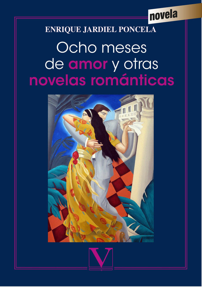 Ocho meses de amor y otras novelas románticas, de Jardiel Poncela, Enrique | portada del libro