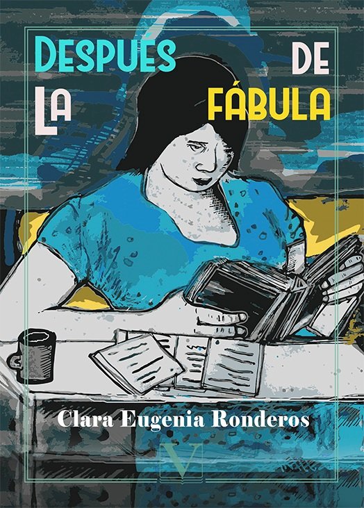 Después de la Fábula, de Ronderos, Clara Eugenia | portada del libro