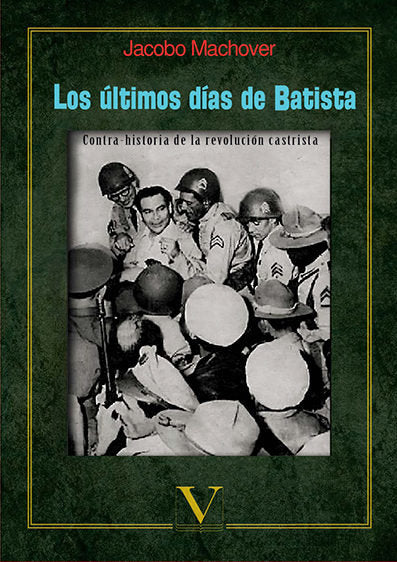 Los ultimos días de Batista, de Machover, Jacobo | portada del libro