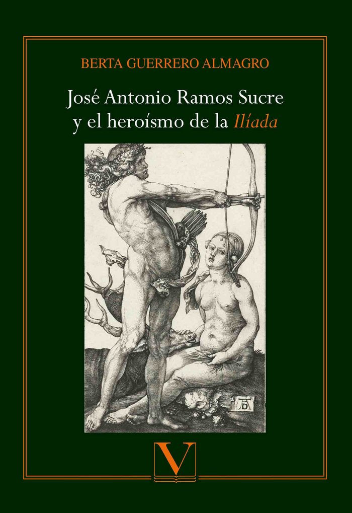 José Antonio Ramos Sucre y el heroísmo de la Ilíada, de Guerrero Almagro, Berta | portada del libro