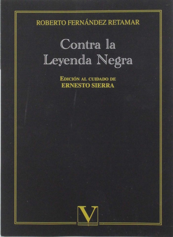 Contra la leyenda negra, de Fernández Retamar, Roberto | portada del libro