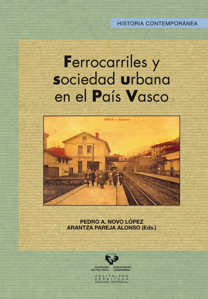Ferrocarriles y sociedad urbana en el País Vasco, de NOVO LOPEZ, PEDRO A. | portada del libro