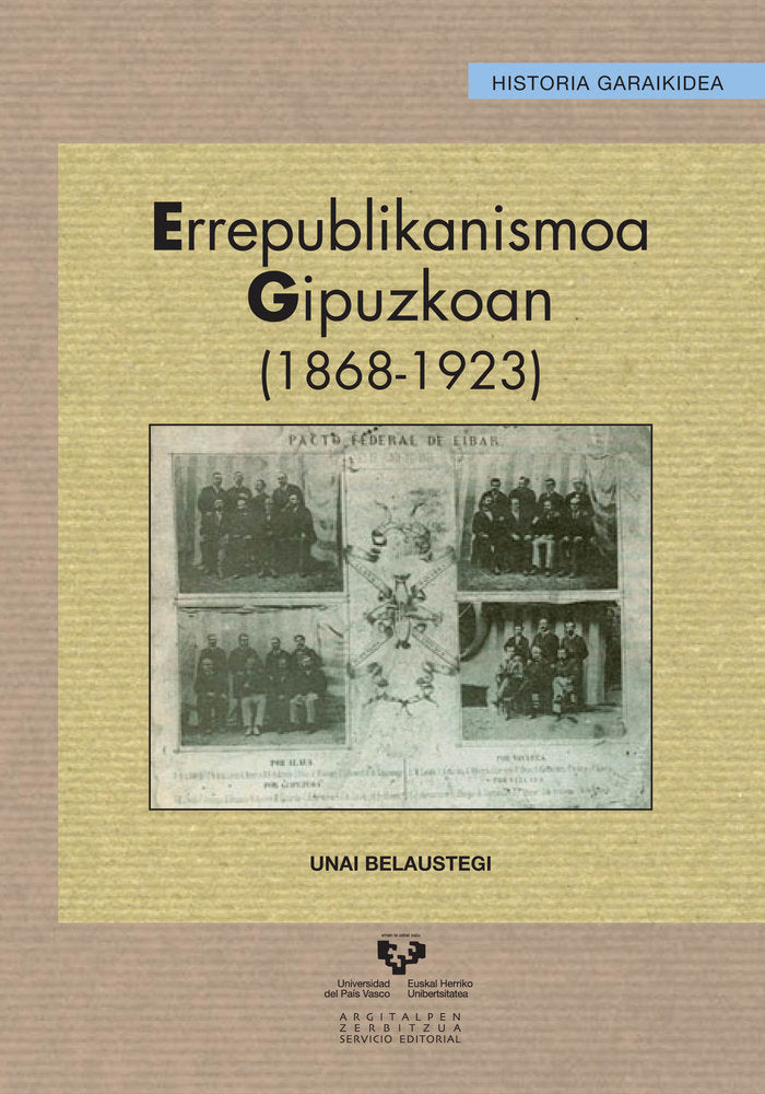 Errepublikanismoa Gipuzkoan (1868-1923), de Belaustegi Bedialauneta, Unai | portada del libro