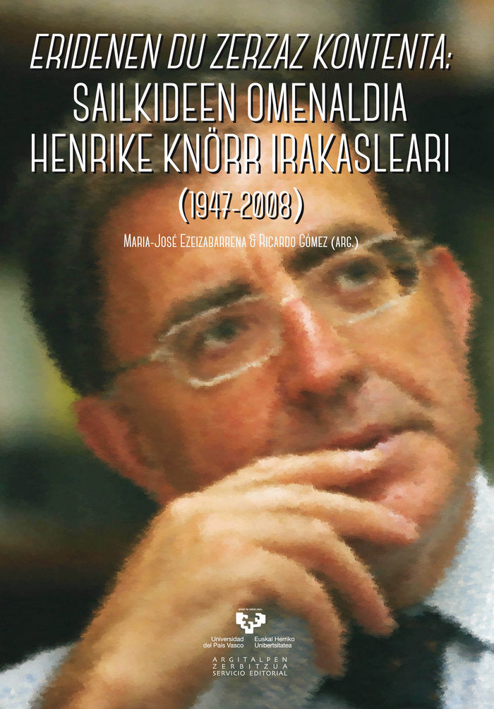 Eridenen du zerzaz kontenta: Sailkideen omenaldia Henrike Knörr irakasleari (1947-2008), de EZEIZABARRENA SEGUROLA, MARIA JOS
