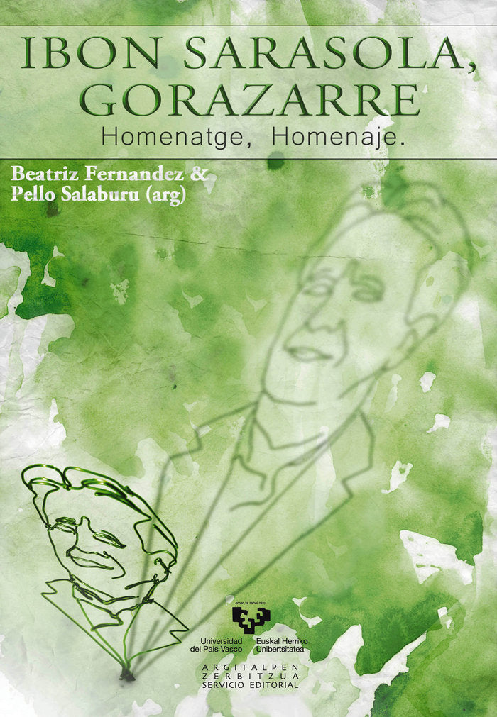 Ibon Sarasola, gorazarre. Homenatge, homenaje, de FERNANDEZ FERNANDEZ, BEATRIZ | portada del libro