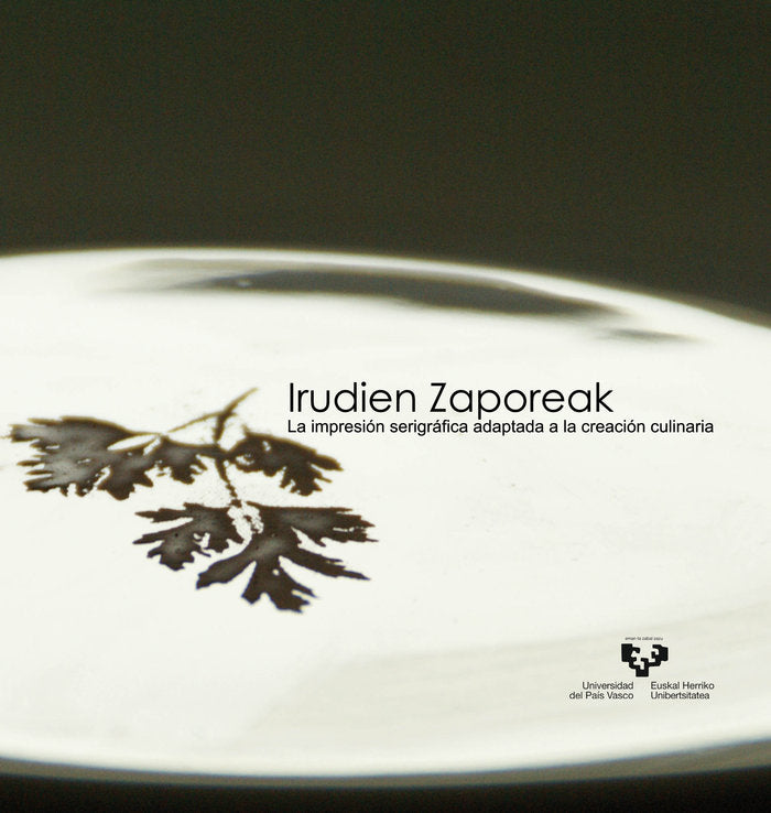 Irudien zaporeak. La impresión serigráfica adaptada a la creación culinaria, de Jodra Llorente, Susana | portada del libro