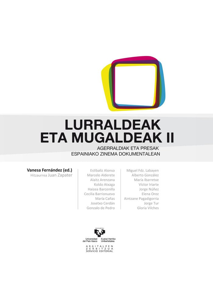 Lurraldeak eta mugaldeak II. Agerraldiak eta presak Espainiako zinema dokumentalean, de FERNáNDEZ GUERRA, VANESA (ARG.) | por