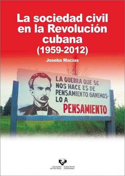 LA SOCIEDAD CIVIL EN LA REVOLUCION CUBANA (1950-2012), de MACIAS AMORES, JOSEBA | portada del libro