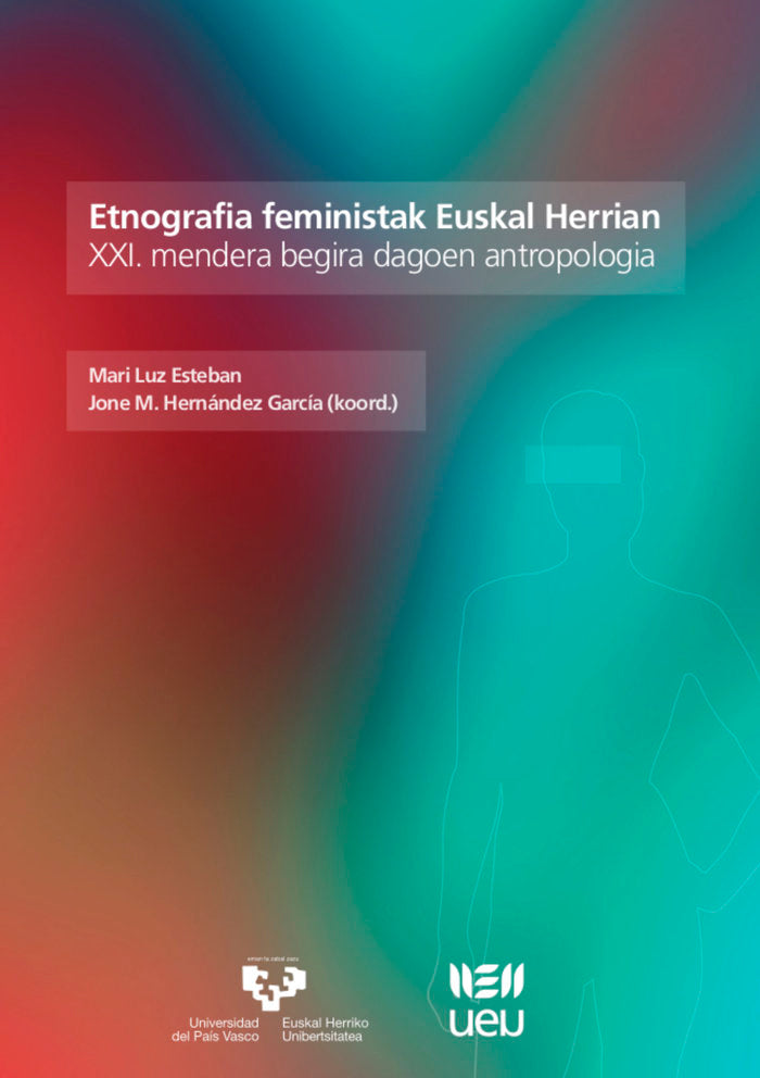 Etnografia feministak Euskal Herrian. XXI. mendera begira dagoen antropología, de Esteban Galarza, Mari Luz | portada del lib