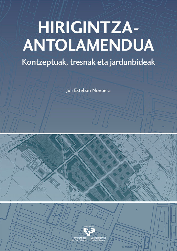 Hirigintza-antolamendua. Kontzeptuak, tresnak eta jardunbideak, de Esteban Noguera, Juli | portada del libro
