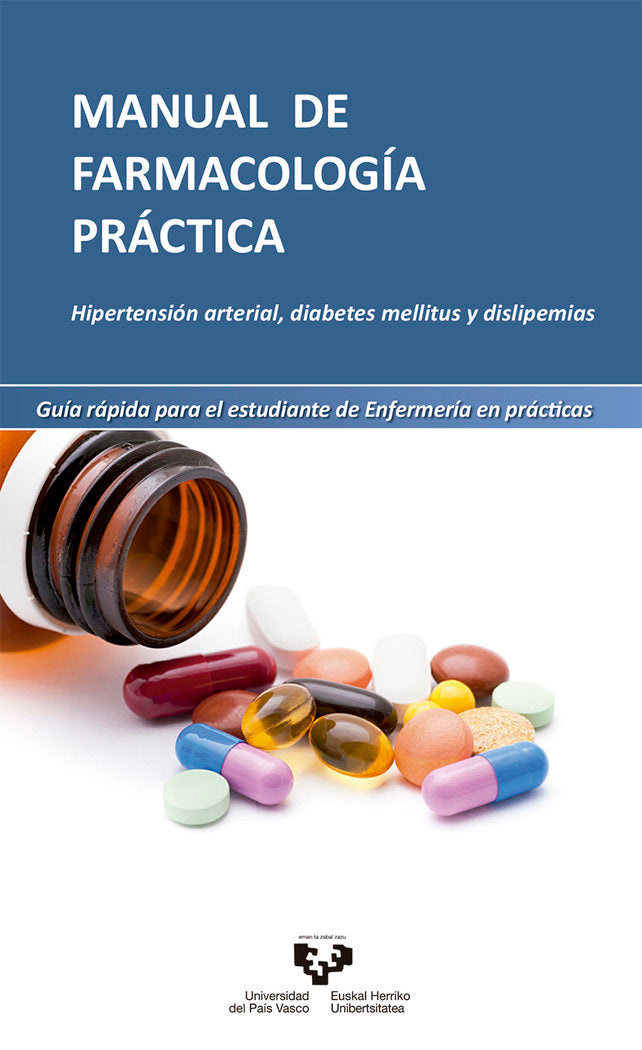 Manual de farmacología práctica. Hipertensión arterial, diabetes mellitus y dislipemias. Guía rápida, de Fernández Aedo, Irri