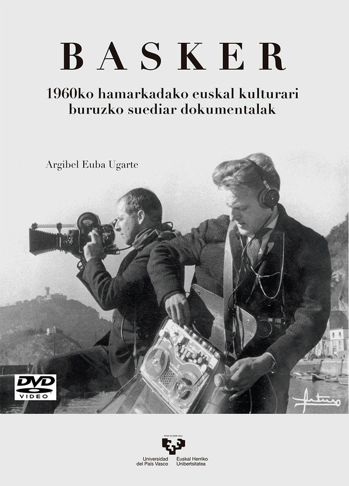 Basker. 1960ko hamarkadako euskal kulturari buruzko suediar dokumentalak, de Euba Ugarte, Argibel | portada del libro