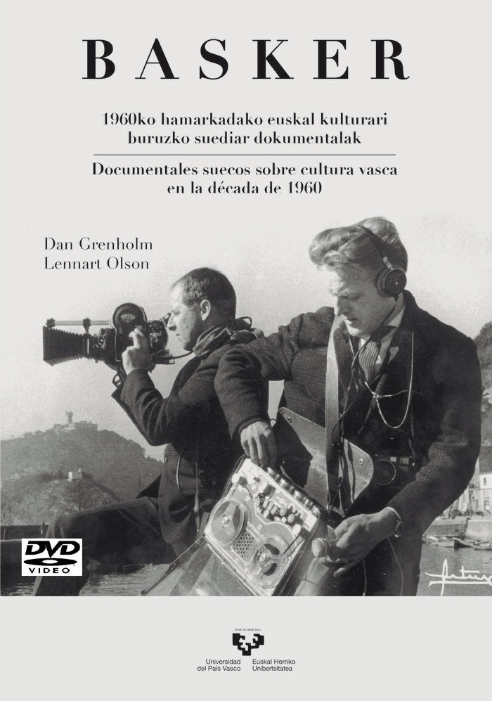 Basker. 1960ko hamarkadako euskal kulturari buruzko suediar dokumentalak / Documentales suecos sobre, de Grenholm, Dan | port