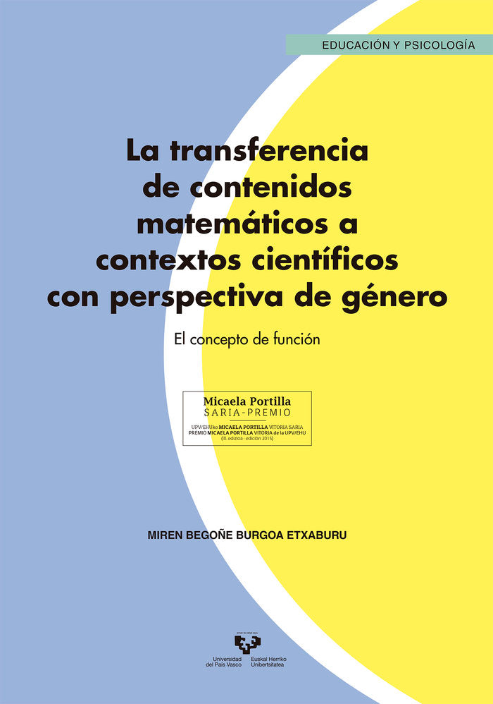 La transferencia de contenidos matemáticos a contextos científicos con perspectiva de género. El con, de Burgoa Etxaburu, Mir