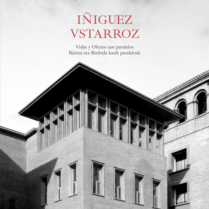 Íñiguez - Ustarroz. Vidas y oficios paralelos û Bizitza eta bizibide kasik paraleloak, de IPARRAGUIRRE BARBERO, IMANOL | port