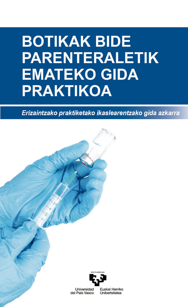 Botikak bide parenteraletik emateko gida praktikoa, de Ballesteros Peña, Sendoa | portada del libro