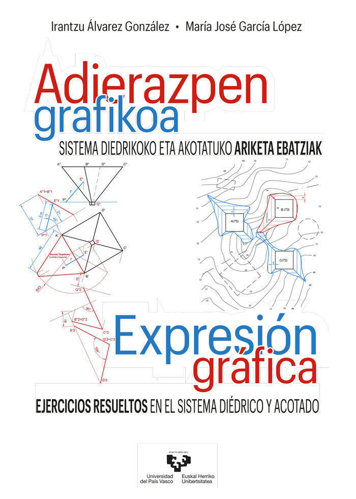 ADIERAZPEN GRAFIKOA SISTEMA DIEDRIKOKO ETA AKOTATUKO ARIKET, de ALVAREZ GONZALEZ, IRANTZU | portada del libro