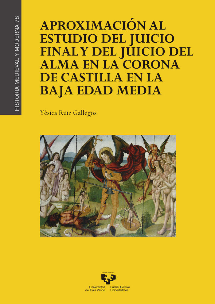 Aproximación al estudio del Juicio Final y del juicio del alma en la Corona de Castilla en la Baja E, de Ruiz Gallegos, Yésic