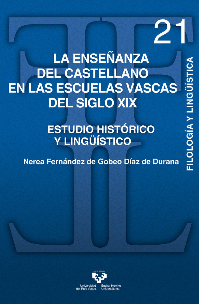 La enseñanza del castellano en las escuelas vascas del siglo XIX. Estudio histórico y lingüístico, de Fernández de Gobeo Díaz