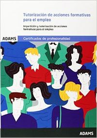 Tutorización de acciones formativas para el empleo (UF1646), de Obra colectiva | portada del libro