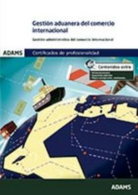 Gestión aduanera del comercio internacional. Unidad Formativa 1758 Certificado de Profesionalidad de, de Obra colectiva | por
