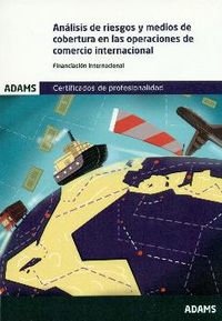 Análisis de riesgos y medios de cobertura en las operaciones de comercio. Unidad Formativa 1762 Cert, de Obra colectiva | por
