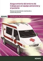 Aseguramiento del entorno de trabajo para el equipo asistencial y el paciente. Unidad formativa 0682, de Varios autores | por