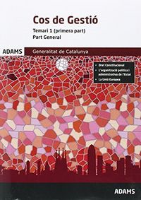 Temari 1 Cos de Gestió, Part General, de la Generalitat de Catalunya, de OBRA COLECTIVA | portada del libro